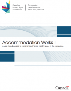 Accommodation Works! A User-friendly Guide to Working Together on Health Issues in the Workplace