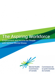 The Aspiring Workforce - Employment and Income for People with Serious Mental Illness