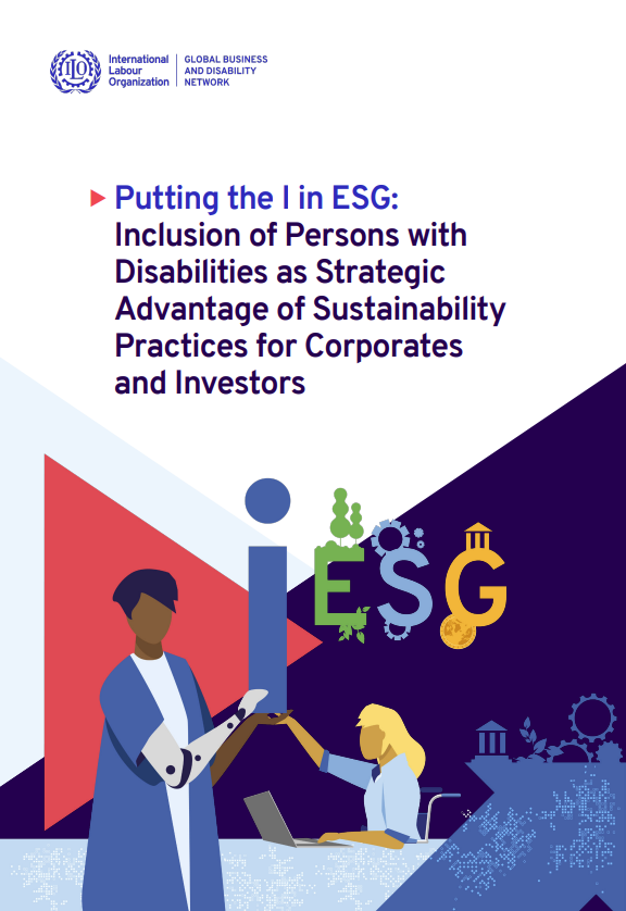 "Putting the I in ESG  Inclusion of Persons with Disabilities as Strategic Advantage of Sustainability Practices for Corporates and Investors"
