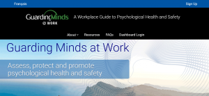 Guarding Minds @ Work: A Workplace Guide to Psychological Health &amp; Safety